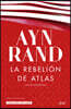 La Rebelión de Atlas (Novela) / Atlas Shrugged (a Novel)