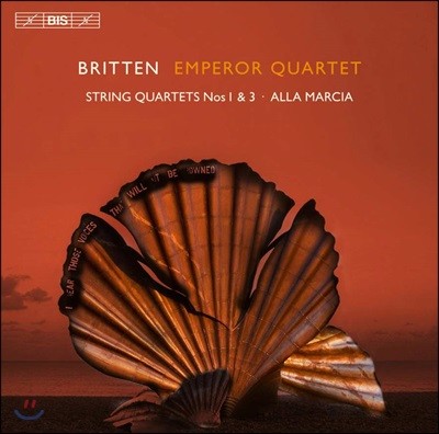 Emperor Quartet 브리튼: 현악 사중주 1, 3번, 알라 마르시아 (Britten: String Quartets, Alla Marcia)