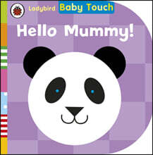 Baby Touch: Hello, Mummy!