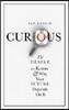 Curious
