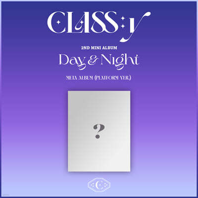 CLASS:y (클라씨) - 미니앨범 2집 : Day&Night [Platform ver.]