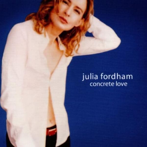 Julia Fordham / Concrete Love (수입/미개봉)