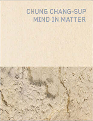 Chung Chang-Sup, Mind in Matter