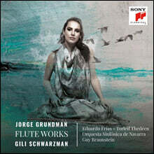 Gili Schwarzman 호르헤 그룬드만: 플루트 작품집 (Jorge Grundman: Flute Works)