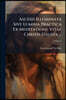 Ascesis Illuminata Sive Lumina Practica Ex Meditatione Vitae Christi Hausta ...: In Quatuor Partes Divisa. Octobrem, Novembrem, Decembrem Continens; V