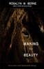 Waking to Beauty: Encounters with Remarkable Beings