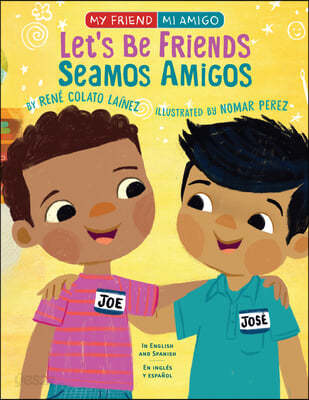 Let&#39;s Be Friends / Seamos Amigos: In English and Spanish / En Ingles Y Espa&#241;ol
