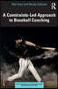 Constraints-Led Approach to Baseball Coaching