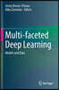 Multi-Faceted Deep Learning: Models and Data