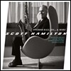 Scott Hamilton - Swedish Ballads... & More