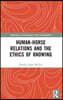 Human-Horse Relations and the Ethics of Knowing