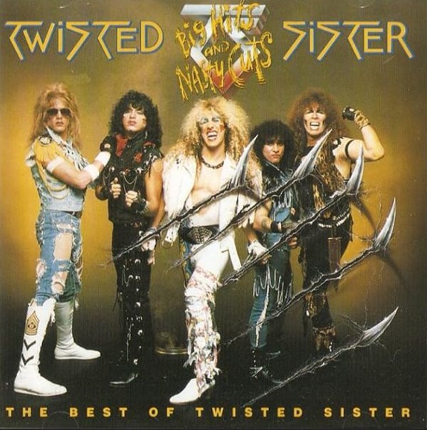 트위스티드 시스터 (Twisted Sister) - Big Hits And Nasty Cuts  The Best Of Twisted Sister