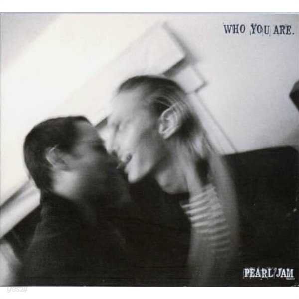 펄 잼 (Pearl Jam) - Who You Are  (US발매)