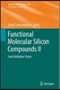 Functional Molecular Silicon Compounds II: Low Oxidation States