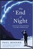 The End of Night: Searching for Natural Darkness in an Age of Artificial Light