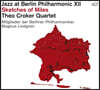 재즈 앳 베를린 필하모닉 12집 (Theo Croker Quartet - Jazz at the Berlin Philharmonic XII : Sketches of Miles)