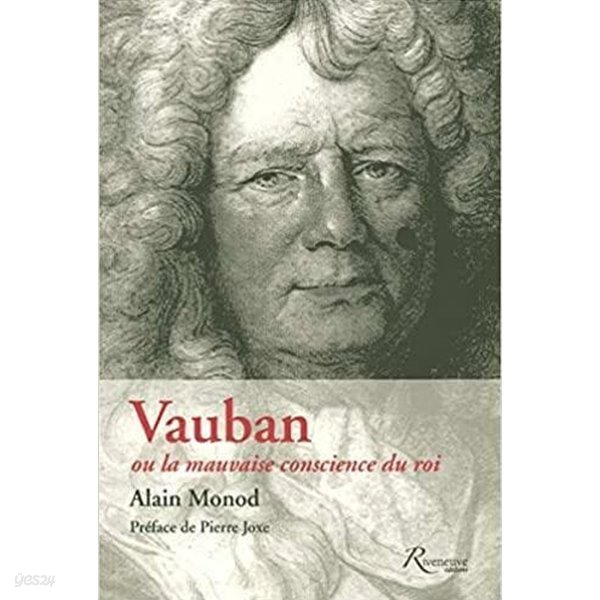 Vauban ou la mauvaise conscience du roi (French Edition)