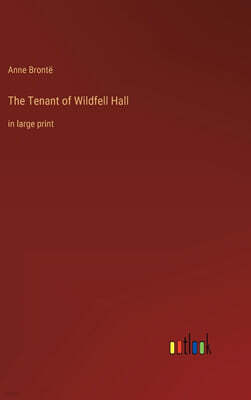 The Tenant of Wildfell Hall: in large print