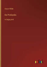 De Profundis: in large print