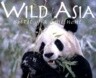 Wild Asia: Spirit of a Continent