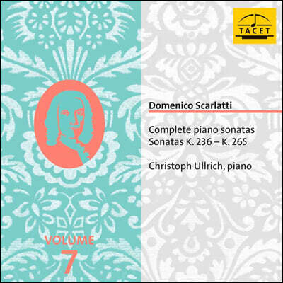 Christoph Ullrich 스카를라티: 건반 소나타 7집 (D.Scarlatti: Complete Piano Sonatas K. 236 - K.265, Vol. 7)