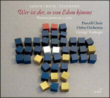 Gyorgy Vashegyi 텔레만 / 그라운 / 바흐: 파스티초 수난곡 '에돔에서 오는 이는 누구인가' (Teleman / Graun / Bach: Passion Pasticcio Ca. 1750)