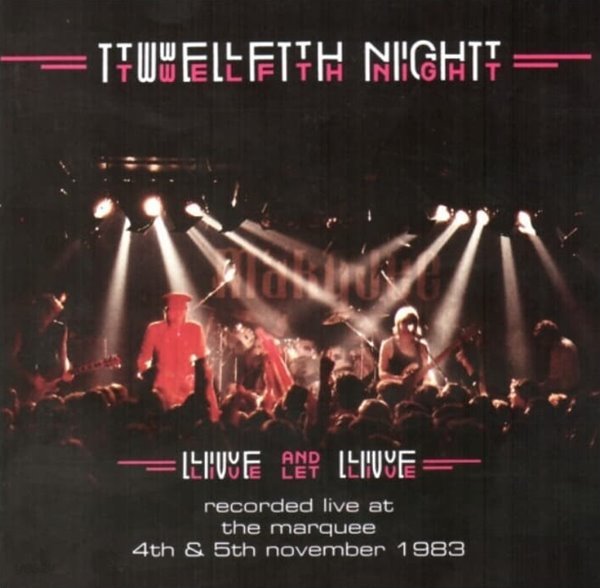 트웰프스 나이트 (Twelfth Night) - Live And Let Live