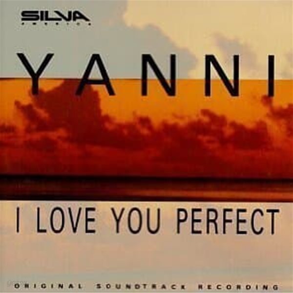 Yanni / I Love You Perfect: Original Soundtrack Recording