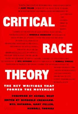 Critical Race Theory: The Key Writings That Formed the Movement