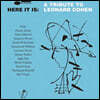 레너드 코헨 추모 앨범 (Here It Is: A Tribute to Leonard Cohen)