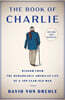 The Book of Charlie: Wisdom from the Remarkable American Life of a 109-Year-Old Man