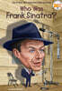 Who Was Frank Sinatra?