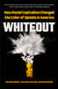 Whiteout: How Racial Capitalism Changed the Color of Opioids in America