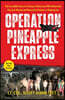 Operation Pineapple Express: The Incredible Story of a Group of Americans Who Undertook One Last Mission and Honored a Promise in Afghanistan