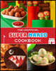 The Unofficial Super Mario Cookbook