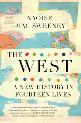 The West: A New History in Fourteen Lives