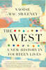 The West: A New History in Fourteen Lives