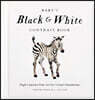 Baby's Black and White Contrast Book: High-Contrast Art for Visual Stimulation at Tummy Time
