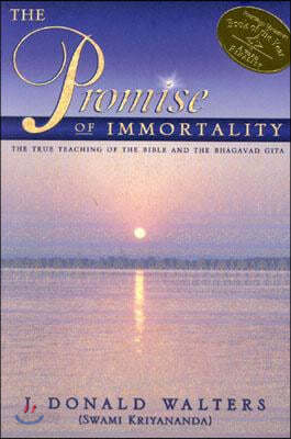 The Promise of Immortality: The True Teaching of the Bible and the Bhagavad Gita