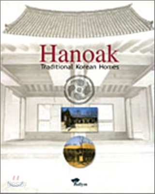 Hanoak : Traditional Korean Homes