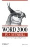Word 2000 in a Nutshell: A Power User's Quick Reference