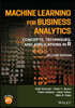 A Machine Learning for Business Analytics