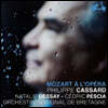 Philippe Cassard 모차르트: 피아노 소나타 K.497, 피아노 협주곡 22번, 환상곡 (Mozart A L'Opera)