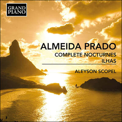 Aleyson Scopel 프라도: 녹턴 전곡, 섬 (Almeida Prado: Complete Nocturnes)