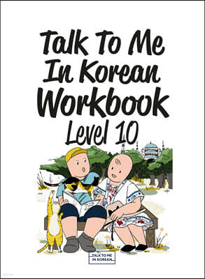 Talk To Me In Korean Workbook Level 10