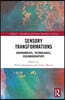 Sensory Transformations