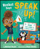 Rocket Says Speak Up!