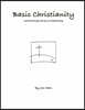 Basic Christianity: Viewed Through the Lens of Relationship