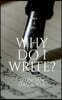Why Do I Write?