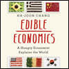 Edible Economics: A Hungry Economist Explains the World